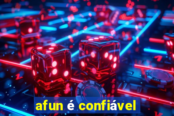 afun é confiável