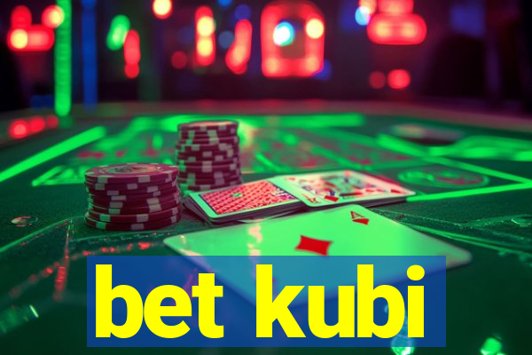 bet kubi