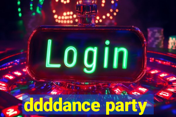 ddddance party