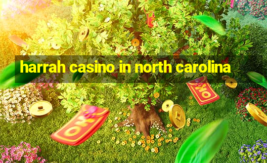 harrah casino in north carolina