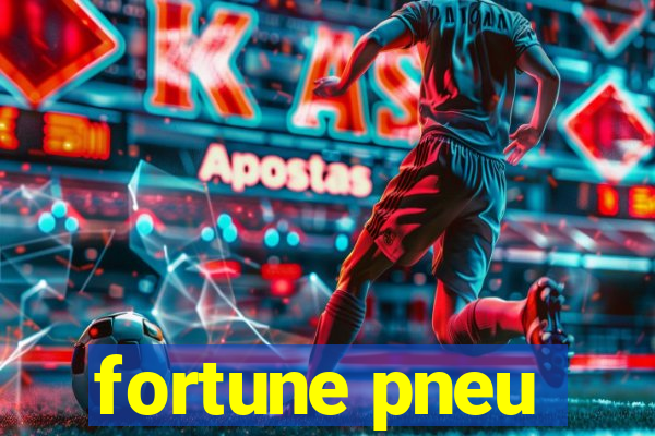 fortune pneu