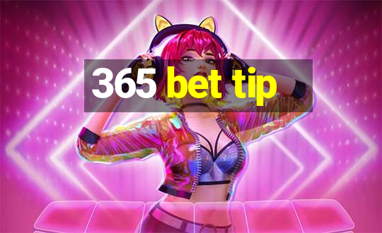 365 bet tip