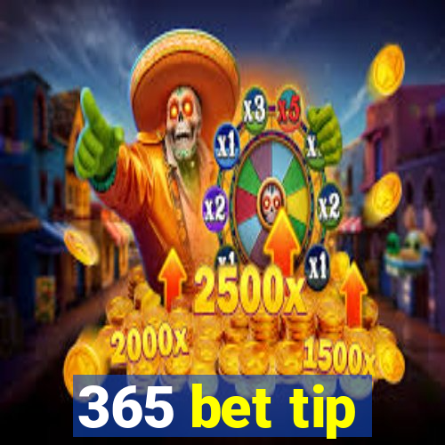 365 bet tip