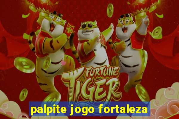 palpite jogo fortaleza