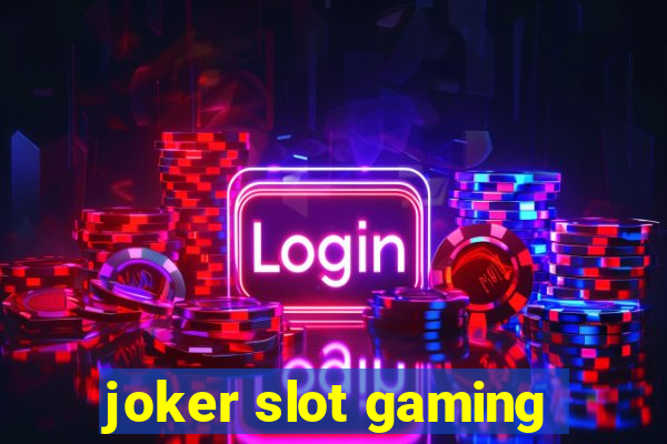 joker slot gaming