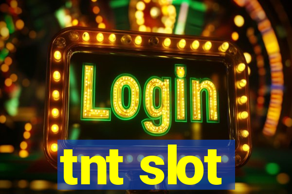 tnt slot