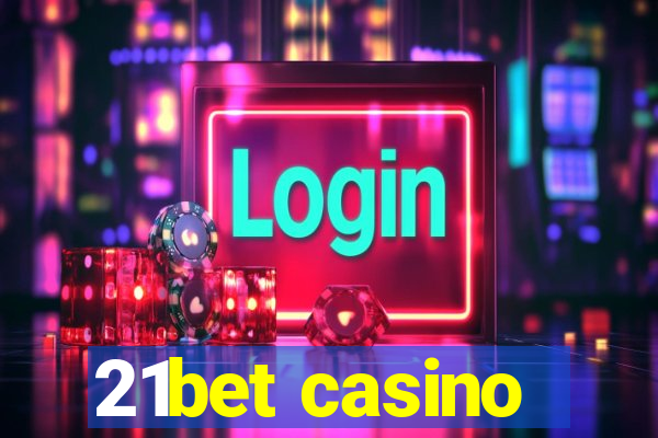 21bet casino