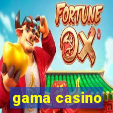 gama casino