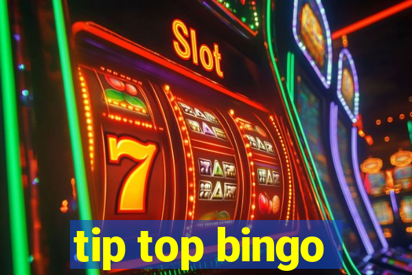 tip top bingo