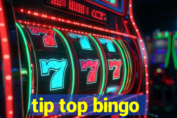 tip top bingo