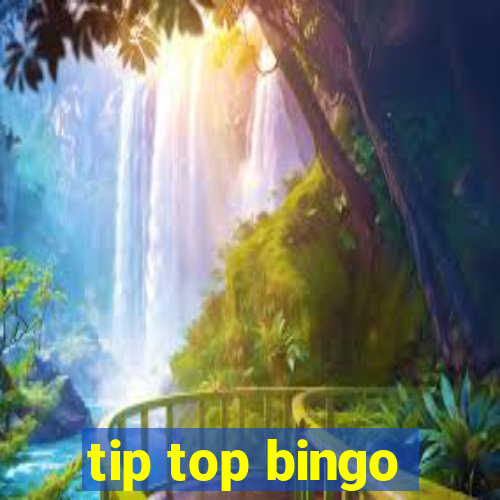 tip top bingo