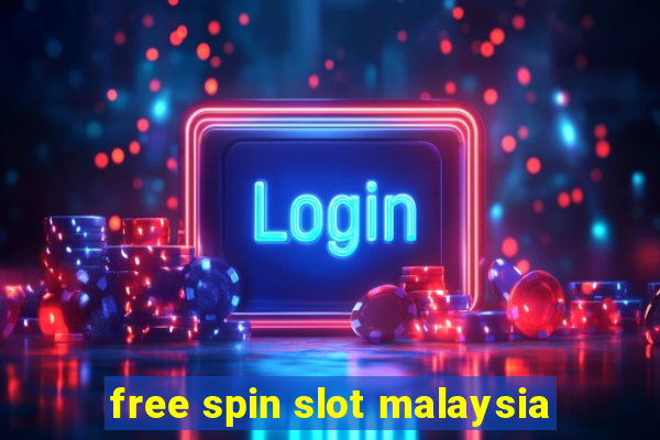 free spin slot malaysia