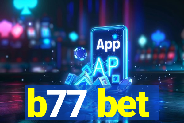 b77 bet