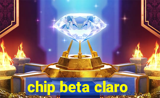 chip beta claro