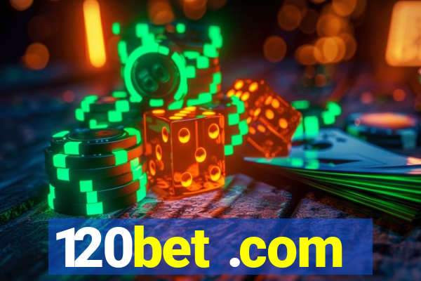 120bet .com