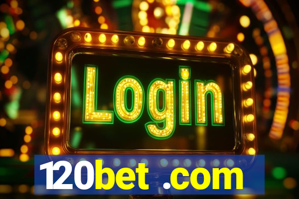 120bet .com