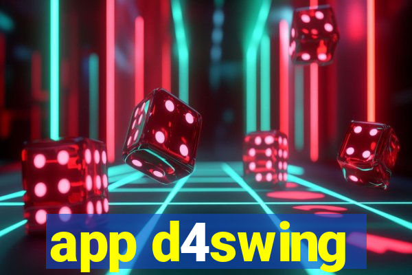 app d4swing