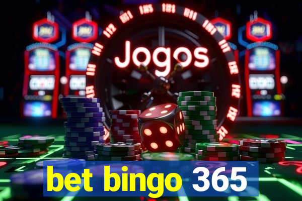 bet bingo 365