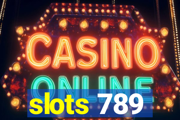 slots 789