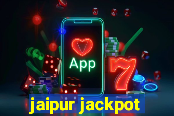 jaipur jackpot