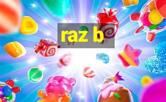 raz b