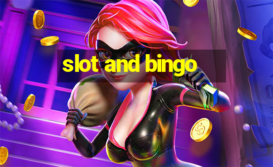 slot and bingo