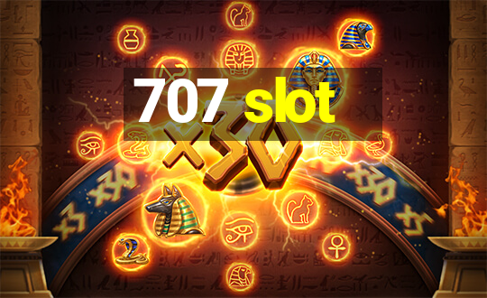 707 slot