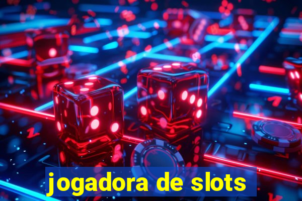 jogadora de slots