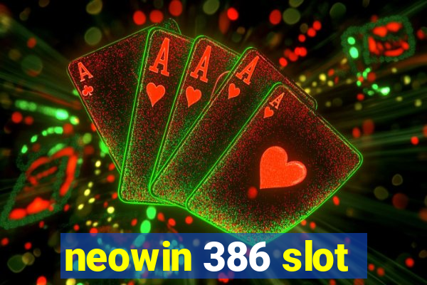 neowin 386 slot