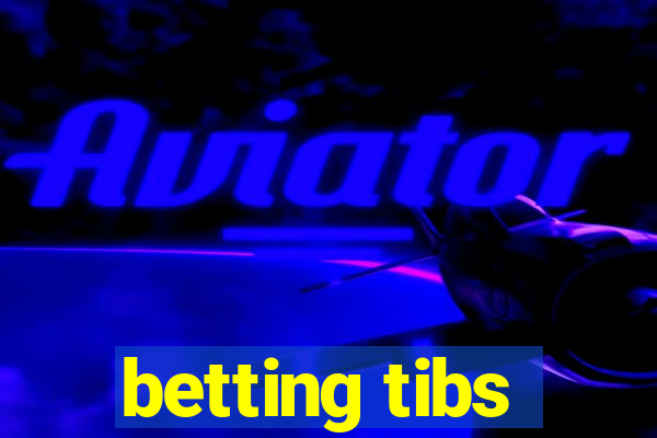 betting tibs