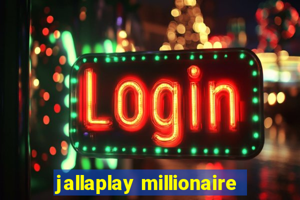 jallaplay millionaire