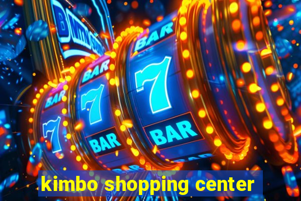 kimbo shopping center