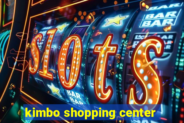 kimbo shopping center