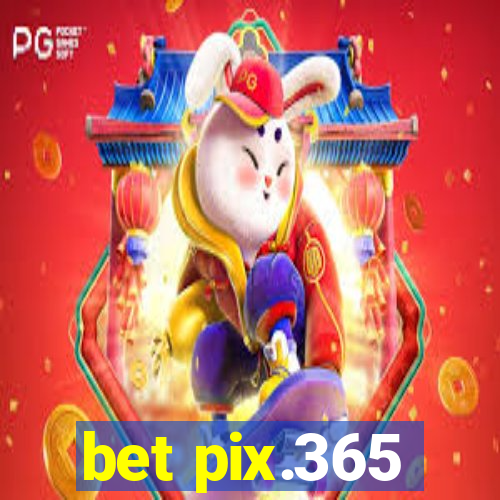 bet pix.365