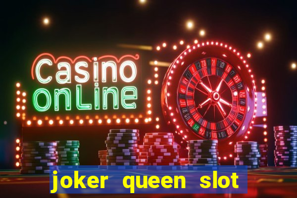 joker queen slot free play