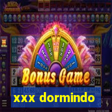 xxx dormindo