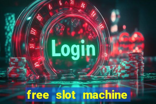 free slot machine casino games