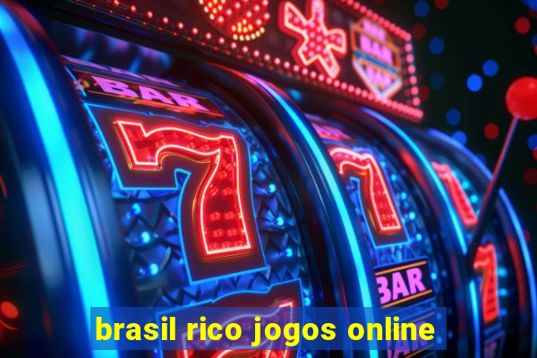 brasil rico jogos online