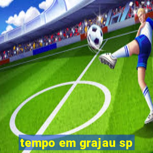 tempo em grajau sp