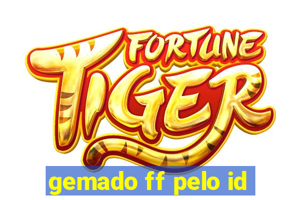 gemado ff pelo id