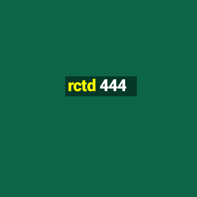 rctd 444