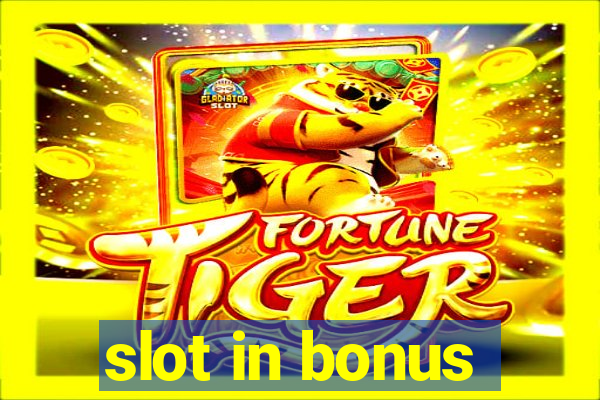 slot in bonus