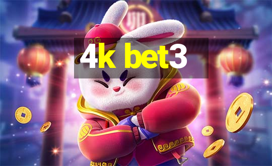 4k bet3