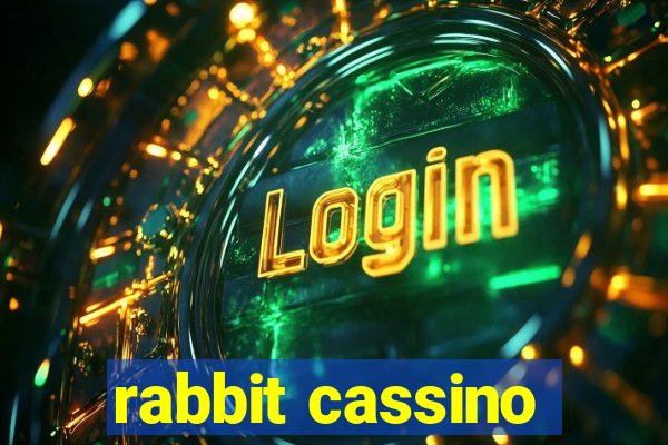 rabbit cassino