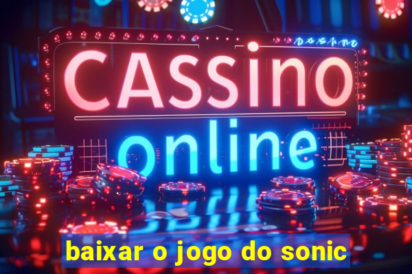 baixar o jogo do sonic