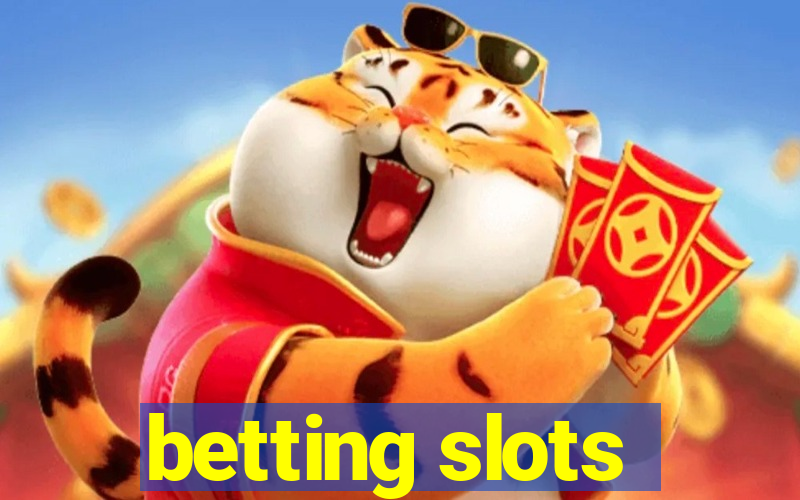 betting slots