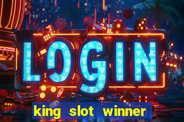 king slot winner game 777