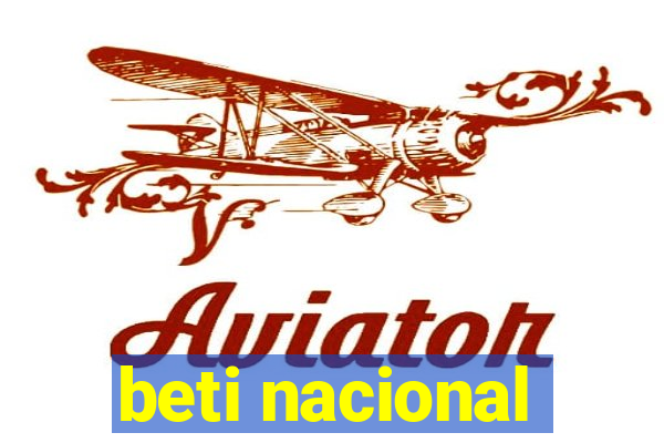 beti nacional