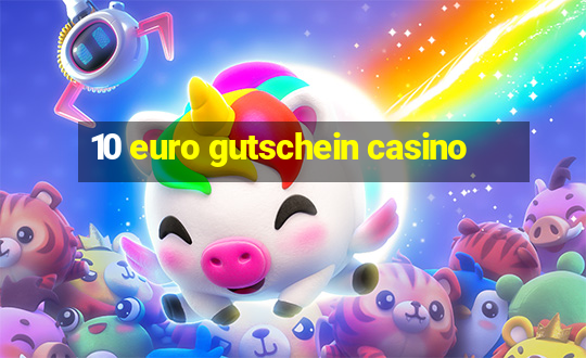 10 euro gutschein casino