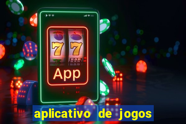 aplicativo de jogos que pagam dinheiro de verdade